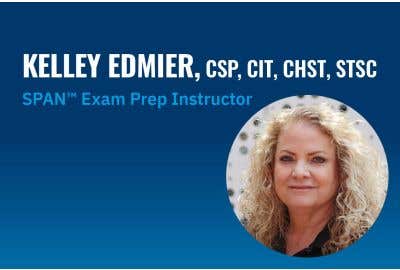 SPAN Certification Exam Prep Instructor: Getting Out of Your Own Way is the Key to Passing the BCSP Exams