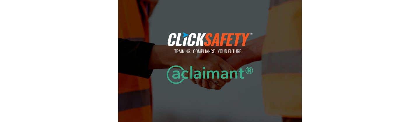 Together, Aclaimant and ClickSafety Manage Risks More Effectively Through Robust Safety Training