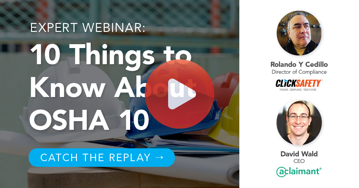 Catch the replay of ClickSafety's 10 Things to Know About OSHA 10 Webinar